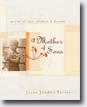 *A Mother of Sons: Poems of Love, Wisdom, & Dreams* by Jayne Jaudon Ferrer