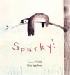 *Sparky!* by Jenny Offill, illustrated by Chris Appelhans