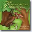 *The Squirrel, the Worm, and the Nut Trees* by Jimmie Powell