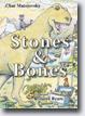 *Stones and Bones* by Char Matejovsky, illustrated by Robaire Beam