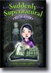 *Suddenly Supernatural: School Spirit* by Elizabeth Cody Kimmel- young readers book review