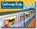*Subway Ride* by Heather Lynne Miller, illustrated by Sue Rama