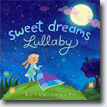 *Sweet Dreams Lullaby* by Betsy E. Snyder