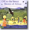 *Off to the Sweet Shores of Africa: And Other Talking Drum Rhymes* by Uzo Unobagha, illustrated by Julia Cairns