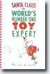 *Santa Claus: The World's Number One Toy Expert* by Marla Frazee