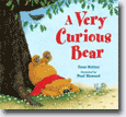 *A Very Curious Bear* by Tony Mitton, illustrated by Paul Howard