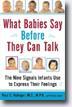 buy *What Babies Say Before They Can Talk: The Nine Signals Infants Use to Express Their Feeling* online