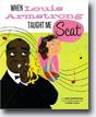 *When Louis Armstrong Taught Me Scat* by Muriel Harris Weinstein