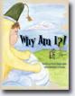 *Why Am I?* by Victor James Owner, illustrated by H.J. Grimes