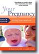 *Your Pregnancy Quick Guide: Feeding Your Baby the First Year* by Glade B. Curtis & Judith Schuler