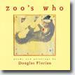 Click here for more information on *zoo's who* by author/illustrator Douglas Florian