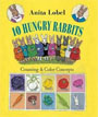 *10 Hungry Rabbits: Counting and Color Concepts* by Anita Lobel