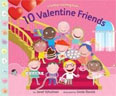 *10 Valentine Friends* by Janet Schulman, illustrated by Linda Davick