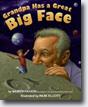 *Grandpa Has a Great Big Face* by Warren Hanson, illustrated by Mark Elliott
