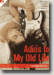 *Adios to My Old Life* by Caridad Ferrer - young adult book review