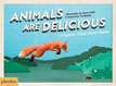 *Animals are Delicious* by Sarah Hutt, illustrated by Dave Ladd and Stephanie Anderson - click here for our children's board book review
