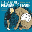 *The Annotated Phantom Tollbooth* by Norton Juster, illustrated by Jules Feiffer, annotated by Leonard S. Marcus - middle grades book review