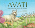 *Avati: Discovering Arctic Ecology* by Mia Pelletier, illustrated by Sara Otterstatter