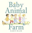*Baby Animal Farm* by Karen Blair