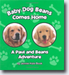 *Baby Dog Beans Comes Home: A Paul and Beans Adventure* by Jennie Hale Book