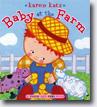 *Baby at the Farm: A Touch-and-Feel Book* by Karen Katz