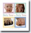 *Baby Nose to Baby Toes* by Vicky Ceelen