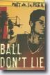 *Ball Don't Lie* by Matt de la Pena- young adult book review