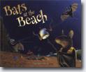 *Bats at the Beach* by Brian Lies