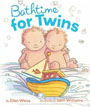 *Bathtime for Twins* by Ellen Weiss, illustrated by Sam Williams