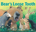 *Bear's Loose Tooth* by Karma Wilson, illustrated by Jane Chapman