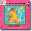 *Bear in Sunshine* by Stella Blackstone, illustrated by Debbie Harter
