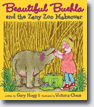 *Beautiful Buehla & the Zany Zoo Makeover* by Gary Hogg, illustrated by Victoria Chess