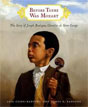 *Before There Was Mozart: The Story of Joseph Boulogne, Chevalier de Saint-George* by Lesa Cline-Ransome, illustrated by James E. Ransome