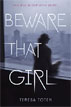 *Beware That Girl* by Teresa Toten- young adult book review