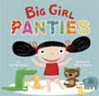 *Big Girl Panties* by Fran Manushkin, illustrated by Valeria Petrone