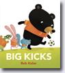 *Big Kicks* by Bob Kolar