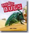 *Big Rig Bugs* by Kurt Cyrus