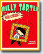 *Billy Tartle in Say Cheese!* by Michael Townsend
