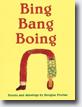 *Bing Bang Boing: Poems and Drawings* by Douglas Florian