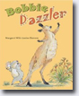 *Bobbie Dazzler* by Margaret Wild, illustrated by Janine Dawson