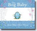 *The Bog Baby* by Jeanne Willis, illustrated by Gwen Millward