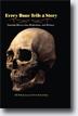 *Every Bone Tells a Story: Hominin Discoveries, Deductions, and Debates* by Jill Rubalcaba and Peter Robertshaw- young adult book review