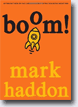 *Boom!* by Mark Haddon- young readers fantasy book review