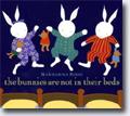 *The Bunnies Are Not in Their Beds* by Marisabina Russo
