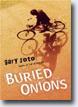 *Buried Onions* by Gary Soto- young adult book review