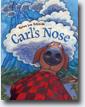 *Carl's Nose* by Karen Lee Schmidt