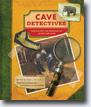 *Cave Detectives: Unraveling the Mystery of an Ice Age Cave* by David L. Harrison, illustrated by Ashley Mims