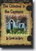 *The Criminal in the Caymans (Incredible Journey Books)* by Connie Lee Berry- young readers book review