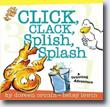 *Click, Clack, Splish, Splash: A Counting Adventure* by Doreen Cronin, illustrated by Betsy Lewin