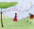 *Chirchir is Singing* by Kelly Cunnane, illustrated by Jude Daly